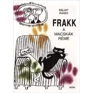 Móra: Bálint Ágnes - Frakk, il terrore dei gatti (libro di fiabe)